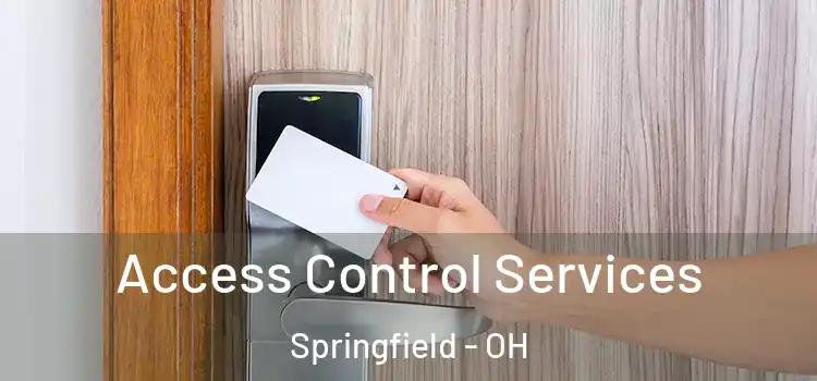 Access Control Services Springfield - OH