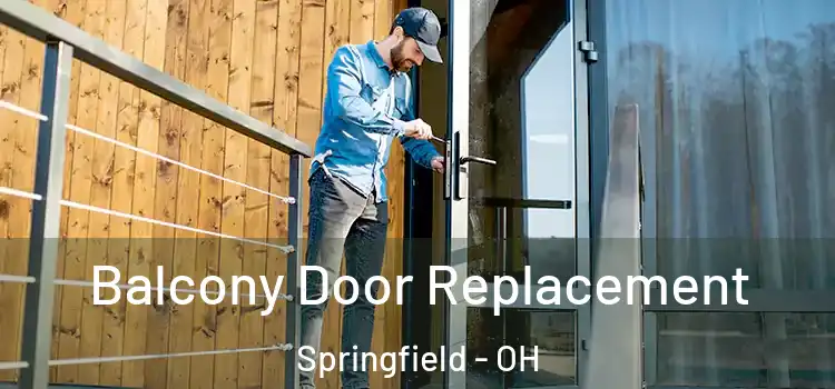  Balcony Door Replacement Springfield - OH