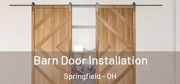 Barn Door Installation Springfield - OH