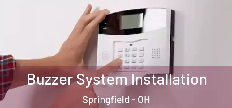 Buzzer System Installation Springfield - OH