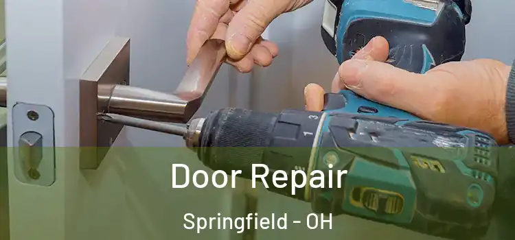 Door Repair Springfield - OH
