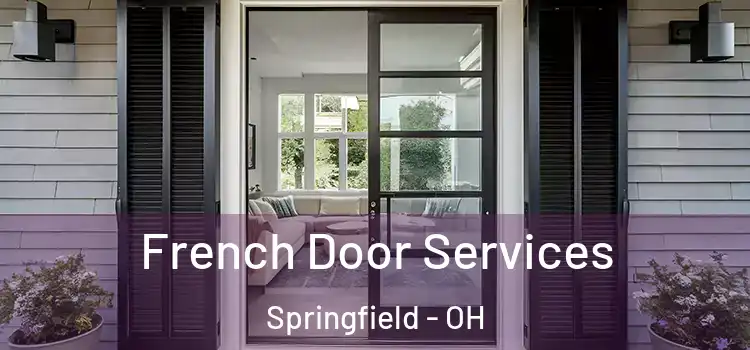 French Door Services Springfield - OH