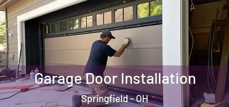  Garage Door Installation Springfield - OH
