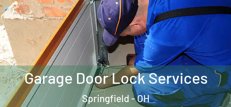 Garage Door Lock Services Springfield - OH