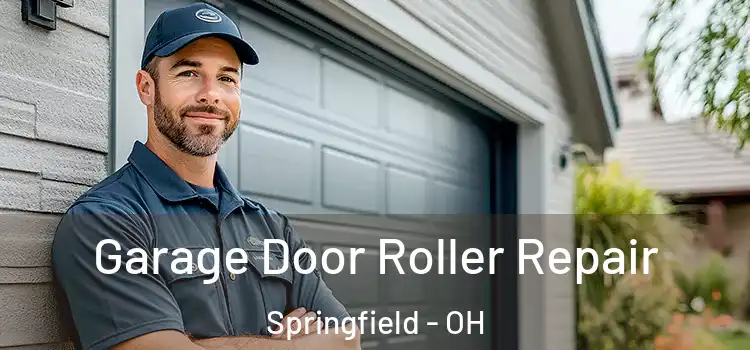  Garage Door Roller Repair Springfield - OH