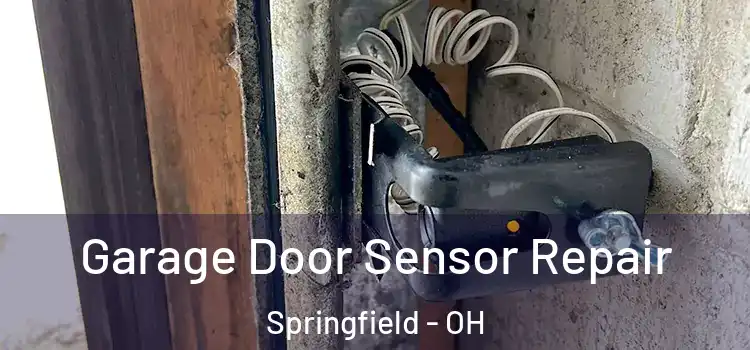  Garage Door Sensor Repair Springfield - OH
