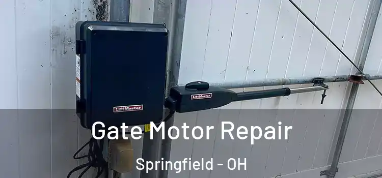 Gate Motor Repair Springfield - OH