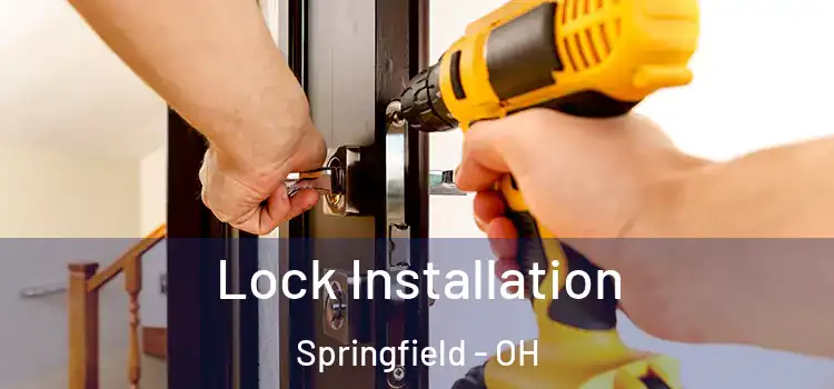 Lock Installation Springfield - OH
