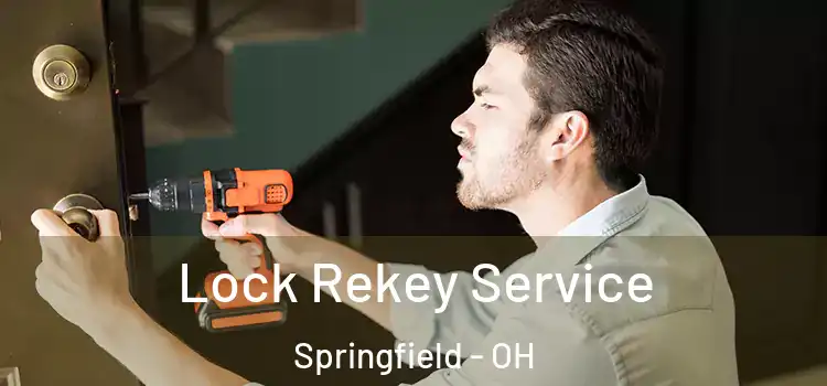 Lock Rekey Service Springfield - OH
