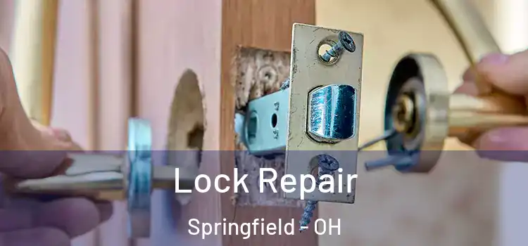 Lock Repair Springfield - OH