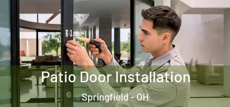 Patio Door Installation Springfield - OH
