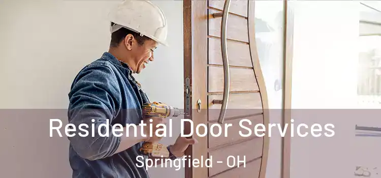 Residential Door Services Springfield - OH