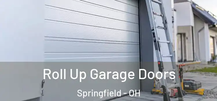  Roll Up Garage Doors Springfield - OH
