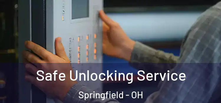 Safe Unlocking Service Springfield - OH