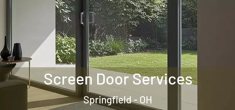 Screen Door Services Springfield - OH