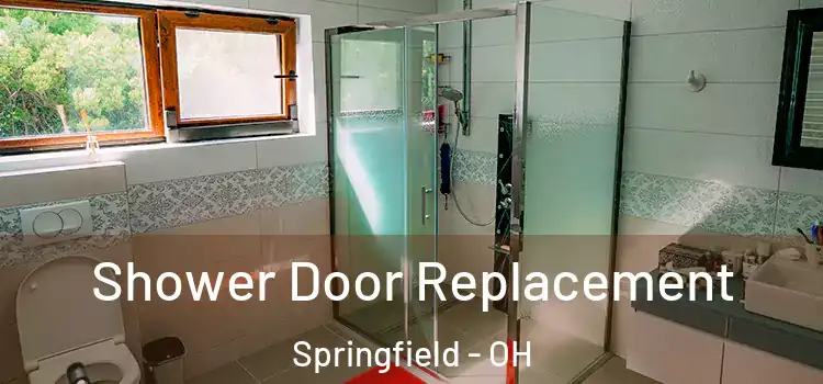 Shower Door Replacement Springfield - OH