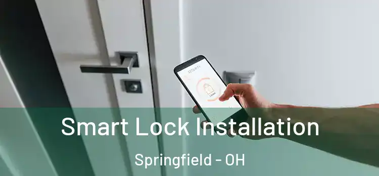 Smart Lock Installation Springfield - OH