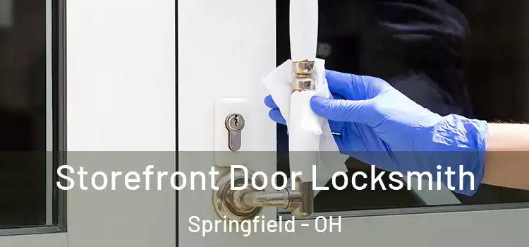 Storefront Door Locksmith Springfield - OH
