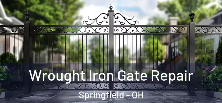 Wrought Iron Gate Repair Springfield - OH